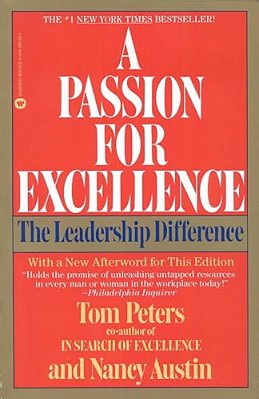 A Passion For Excellence: The Leadership Difference-..