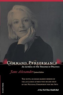 Command Performance: An Actress In The Theater Of Politics-..