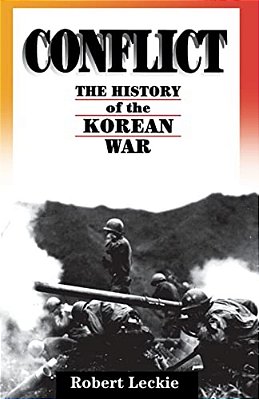 Conflict: The History Of The Korean War, 1950-1953-..