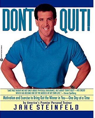 Don't Quit: Motivation And Exercise To Bring Out The Winner In You-- One Day At A Time-..