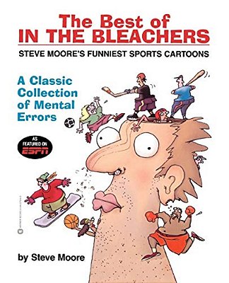 The Best Of In The Bleachers: A Classic Collection Of Mental Errors-..