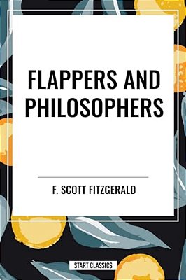 Flappers And Philosophers-..