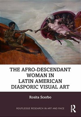 The Afro-Descendant Woman In Latin American Diasporic Visual Art-..