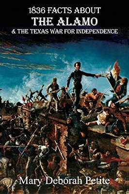 1836 Facts About The Alamo And The Texas War For Independence-..