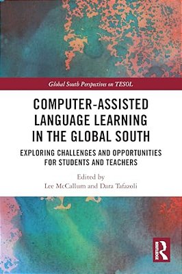 Computer-Assisted Language Learning In The Global South: Exploring Challenges And Opportunities For Students And Teachers-..