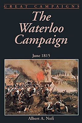 The Waterloo Campaign: June 1815-..