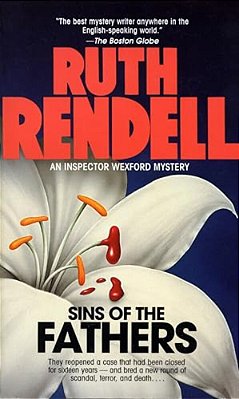 Sins Of The Fathers: An Inspector Wexford Mystery-..