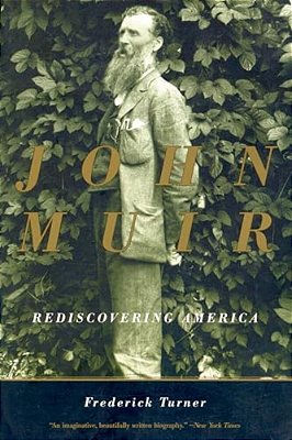 John Muir: Rediscovering America-..