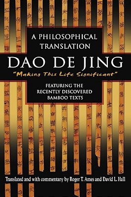 Dao De Jing: Dao De Jing: A Philosophical Translation-..