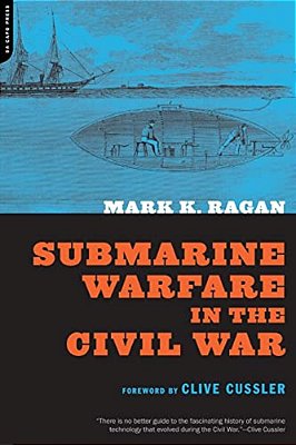 Submarine Warfare In The Civil War-..