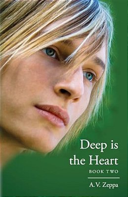 Deep Is The Heart: Book Two-..