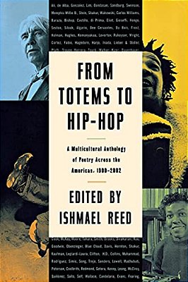 From Totems To Hip-Hop: A Multicultural Anthology Of Poetry Across The Americas 1900-2002-..