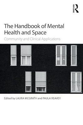 The Handbook Of Mental Health And Space: Community And Clinical Applications-..