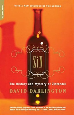 Zin: The History And Mystery Of Zinfandel-..