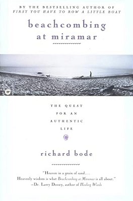 Beachcombing At Miramar: The Quest For An Authentic Life-..