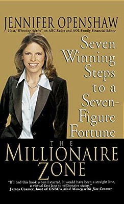 The Millionaire Zone: Seven Winning Steps To A Seven-Figure Fortune-..