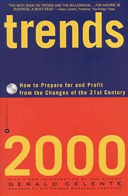 Trends 2000: How To Prepare For And Profit From The Changes Of The 21St Century-..