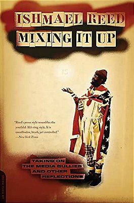 Mixing It Up: Taking On The Media Bullies And Other Reflections-..
