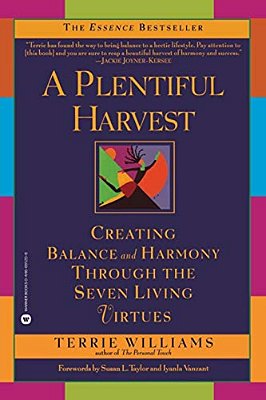A Plentiful Harvest: Creating Balance And Harmony Through The Seven Living Virtues-..