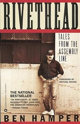 Rivethead: Tales From The Assembly Line-..