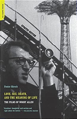Love, Sex, Death & The Meaning Of Life: The Films Of Woody Allen-..