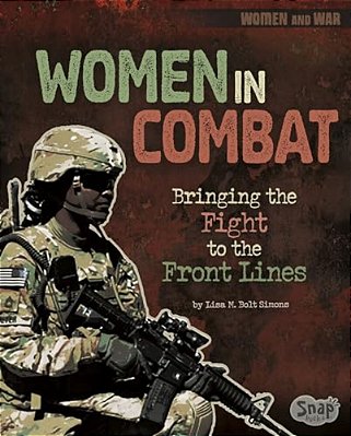 Women In Combat: Bringing The Fight To The Front Lines-..