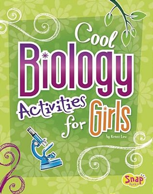 Cool Biology Activities For Girls-..