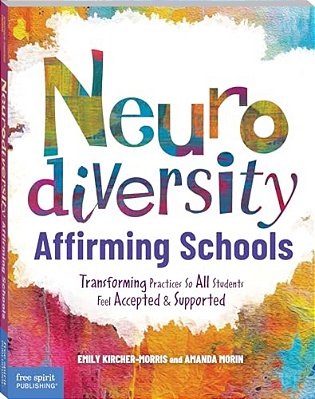 Neurodiversity-Affirming Schools: Transforming Practices So All Students Feel Accepted & Supported-..