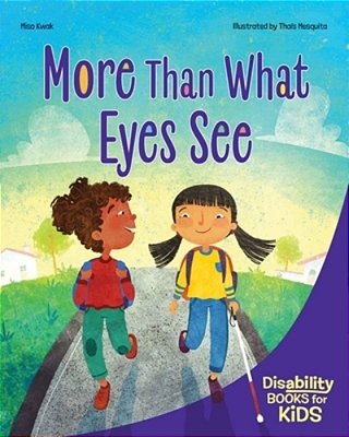 More Than What Eyes See: A Book About Blindness-..