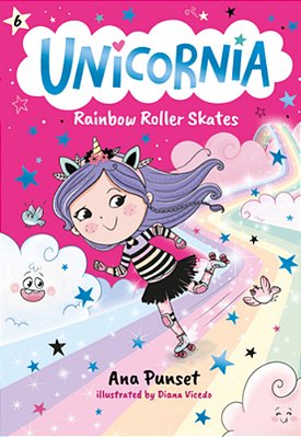 Unicornia: Rainbow Roller Skates: (A Magical Chapter Book For Kids Ages 5-7 About Friendship, Fun, And Rainbow-Sparkle Roller Skating)-..