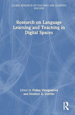 Research On Language Learning And Teaching In Digital Spaces-..
