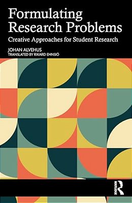 Formulating Research Problems: Creative Approaches For Student Research-..