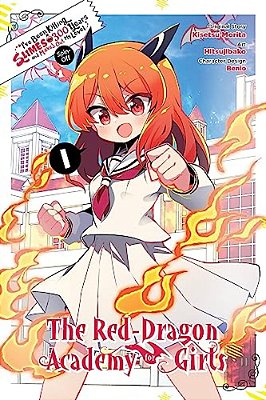 I'Ve Been Killing Slimes For 300 Years And Maxed Out My Level Spin-Off: The Red Dragon Academy For Girls, Vol. 1-..