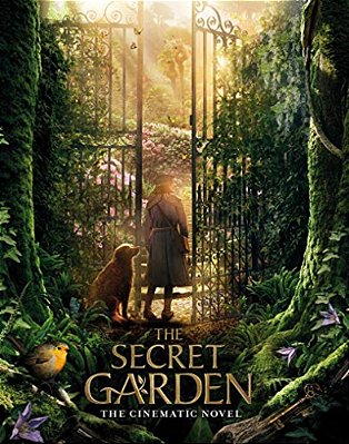The Secret Garden: The Cinematic Novel-..