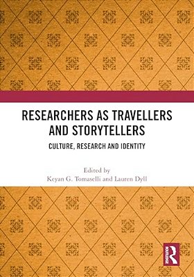 Researchers As Travellers And Storytellers: Culture, Research And Identity-..