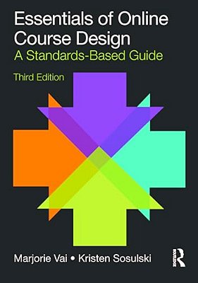 Essentials Of Online Course Design: A Standards-Based Guide-..