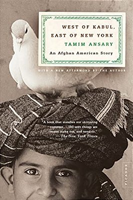 West Of Kabul, East Of New York: An Afghan American Story-..