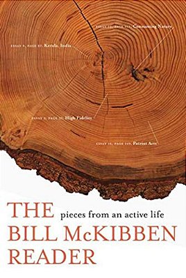 The Bill Mckibben Reader: Pieces From An Active Life-..