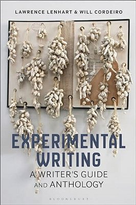 Experimental Writing: A Writer's Guide And Anthology-..