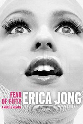 Fear Of Fifty: A Midlife Memoir-..
