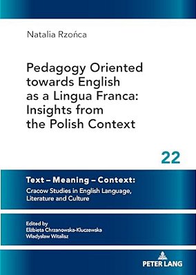 Pedagogy Oriented Towards English As A Lingua Franca: Insights From The Polish Context-..
