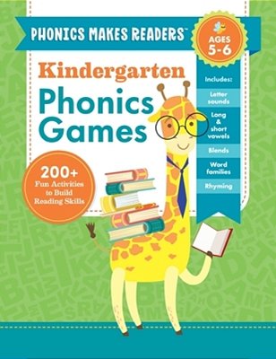 Phonics Makes Readers: Kindergarten Phonics Games: 200+ Fun Activities To Build Reading Skills-..