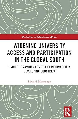 Widening University Access And Participation In The Global South: Using The Zambian Context To Inform Other Developing Countries-..