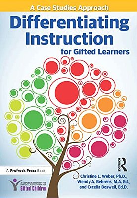 Differentiating Instruction For Gifted Learners: A Case Studies Approach-..