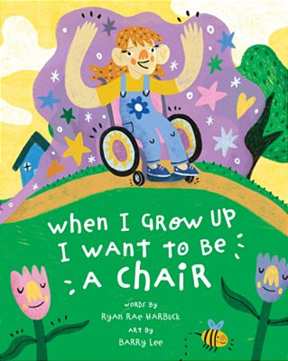 When I Grow Up I Want To Be A Chair-..