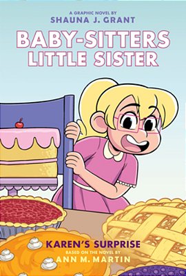 Karen's Surprise: A Graphic Novel (Baby-Sitters Little Sister #12): Volume 12-..