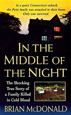 In The Middle Of The Night: The Shocking True Story Of A Family Killed In Cold Blood-..