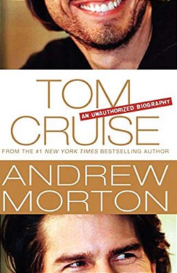 Tom Cruise: An Unauthorized Biography-..