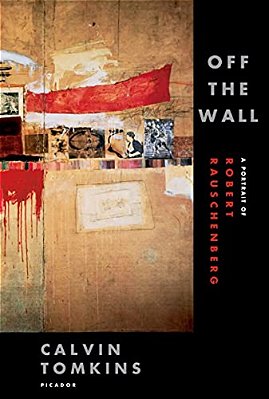 Off The Wall: A Portrait Of Robert Rauschenberg-..