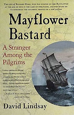 Mayflower Bastard: A Stranger Among The Pilgrims-..